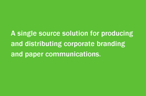Managed print production: a single source solution for producing and distributing corporate branding and paper communications.
